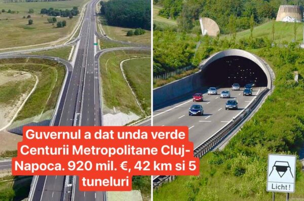 Guvernul a dat unda verde Centurii Metropolitane Cluj-Napoca. 920 mil. €, 42 km si 5 tuneluri