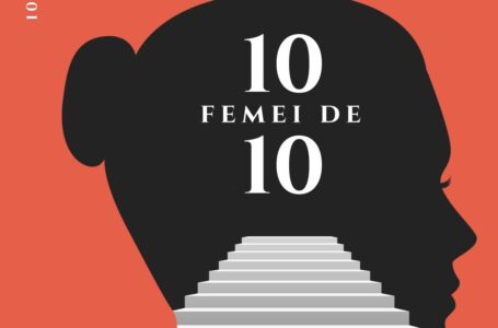 La Cluj-Napoca va avea loc conferința 10 femei de 10! Care sunt conditiile de participare.