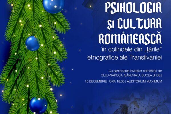 Psihologia și cultura românească în colindele din „țările” etnografice ale Transilvaniei – UBB găzduiește o nouă ediție a unui proiect care unește tradiția cu cercetarea academică.
